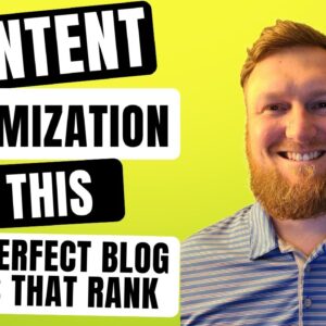 Content Optimization: Do THIS for Perfect SEO Blog Posts that Rank