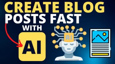 How to Create Blog Posts Super Fast Using AI Software