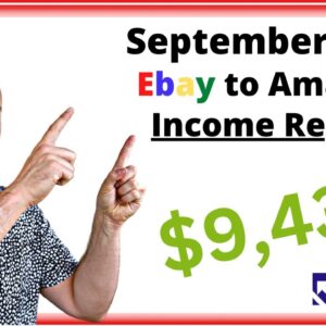 September 2022 Income Report: Ebay to Amazon FBA ($9,437 Profit)