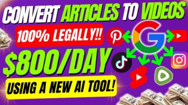 How to Convert Articles Into Videos LEGALLY & Make $800 Daily With Affiliate Marketing