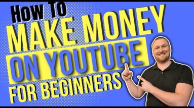 How to Make Money on YouTube for Beginners 2022