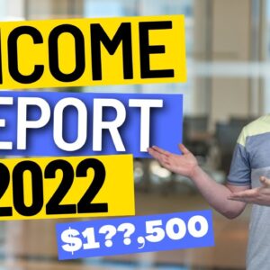 2022 Income Report: 100% Growth! (Make Money Online)