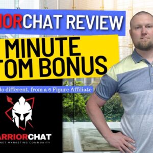 WarriorChat Review: Custom Bonus of How I Would Start Over