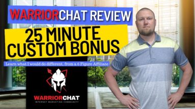 WarriorChat Review: Custom Bonus of How I Would Start Over