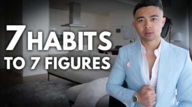 Habits That Made Me 7 Figures By 24 (My Formula)