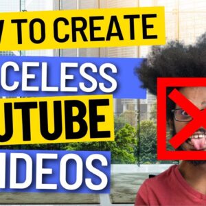 How to Create a Faceless Youtube Video 2023