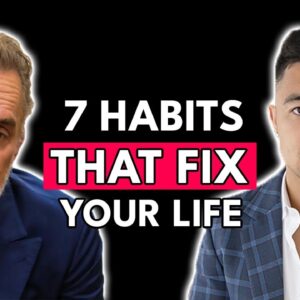 7 Habits That Will Fix Your Life