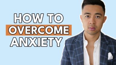 How to deal with anxiety