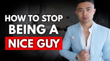 How To Stop Being A Nice Guy