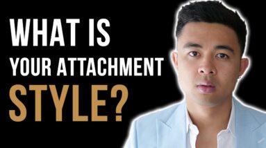 What Is Your Attachment Style?