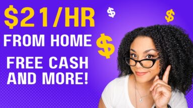 Earn $21 Per Hour From Home! Plus Free Home Office Cash And More!