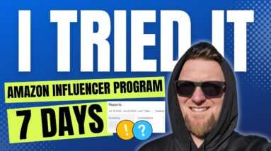 I Tried It Amazon Influencer Program for 7 Days | Make Money Online