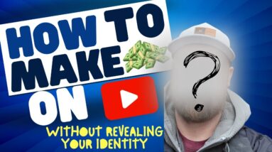 How to Make Money on YouTube Without Revealing Your Identity