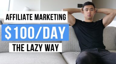 5 Laziest Ways To Make Money With Affiliate Marketing (FREE $100/Day STRATEGY)