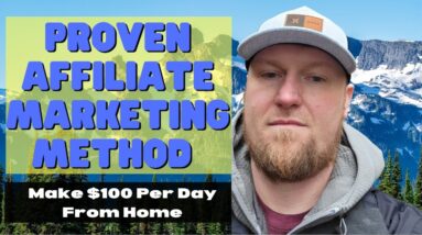 The Proven Affiliate Marketing Method to Make $100/Day from Home