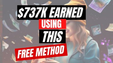 $737,000 Earned Online Using This FREE Method To Make Money Online