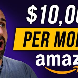 How to Make $10,000/Month on Amazon FBA in 2024