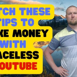 Top 5 TIPS to Make Money with FACELESS YouTube Channels