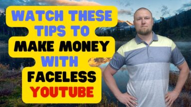 Top 5 TIPS to Make Money with FACELESS YouTube Channels