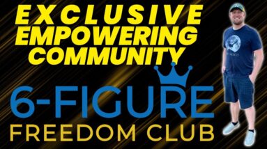 6 Figure Freedom Club: Finally Build Your Online Business - Join Now!