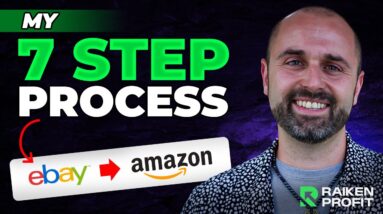 My 7 Step Process to Flipping Items From Ebay to Amazon (From Start to Finish)