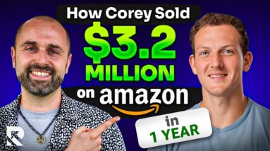 How Corey Sold $3.2 Million on Amazon in 1 Year | Amazon FBA Wholesale