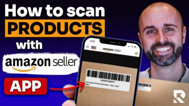 How to Scan Products With The Amazon Seller App 2024 [COMPLETE TUTORIAL]