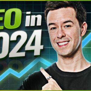 SEO in 2024: My NEW Google Strategy for this Year!