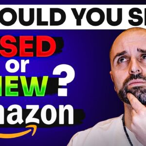 Should You Sell Used or New Products on Amazon FBA?