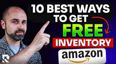 The 10 Best Ways to Get FREE INVENTORY to Sell on Amazon FBA in 2024