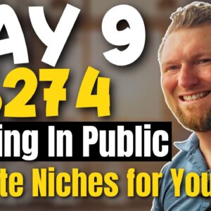 Building in Public Day 9 ($274) Top Affiliate Niches for YouTube Marketers