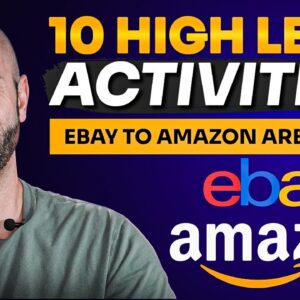 10 High Level Activities In My Ebay to Amazon Arbitrage Business