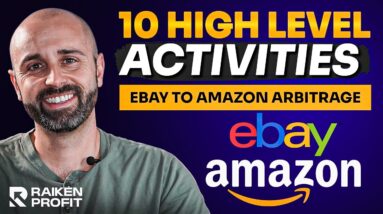 10 High Level Activities In My Ebay to Amazon Arbitrage Business