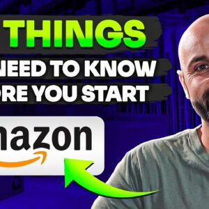 20 Things You Need To Know BEFORE Selling on Amazon FBA in 2024