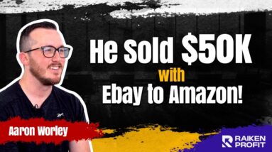 Aaron Scaled His Ebay to Amazon Business to $50K Per Month