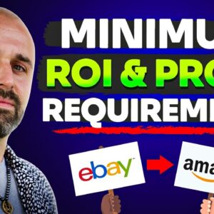 Here’s My Minimum ROI & Profit Requirements for Ebay to Amazon Flipping