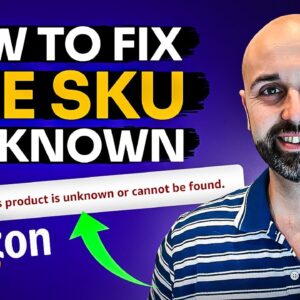 How to Fix “The Sku is Unknown” on Amazon Before Shipping to FBA