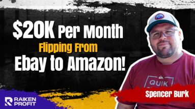 Spencer Scaled His Ebay to Amazon Business to $20K Per Month