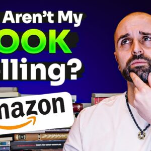 Why Aren’t My Books Selling on Amazon?