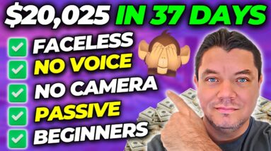 Passive Income - $23,025 Made by a Beginner in 37 days With FACELESS Affiliate Marketing!