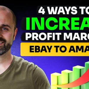 4 Ways to Increase Profit Margins Flipping Products From eBay to Amazon