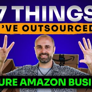 7 Things I’ve Outsourced In My 6 Figure Amazon Business