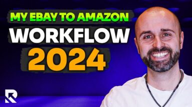 My Updated Ebay to Amazon Workflow in 2024