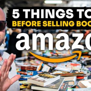 5 Things To Do Before Selling Books on Amazon in 2024