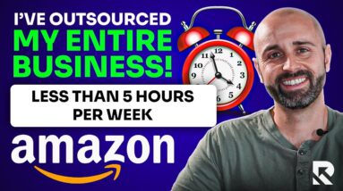 How I Spend Less Than 5 Hours Per Week In My Amazon Business