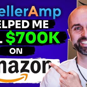 How Seller Amp Helped Me Sell $700,000 on Amazon FBA in 1 Year