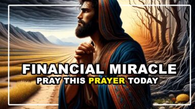 Prayer For Financial Miracle | Most POWERFUL Prayer For Financial Miracles