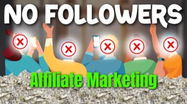 How to START Affiliate Marketing without Followers (FREE TRAFFIC)