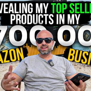 Revealing My Top Selling Products I’m Selling In My $700,000 Amazon FBA Business