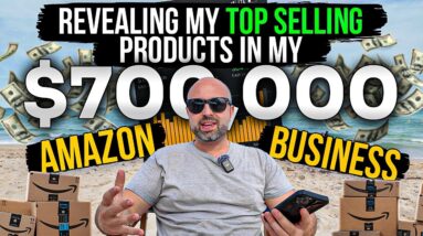 Revealing My Top Selling Products I’m Selling In My $700,000 Amazon FBA Business